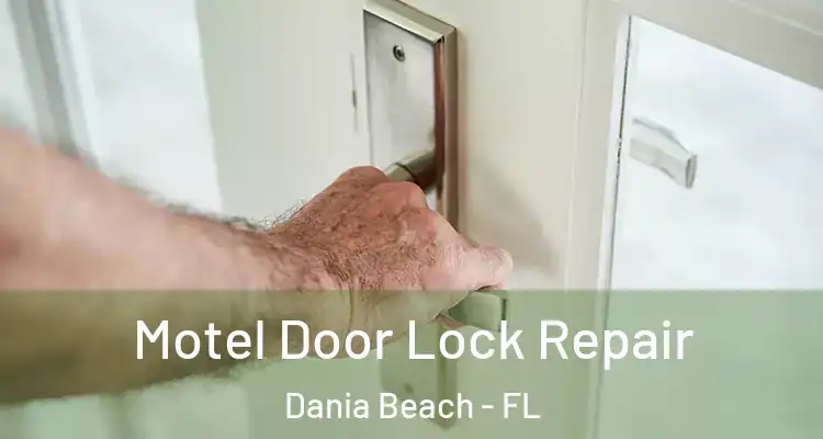  Motel Door Lock Repair Dania Beach - FL