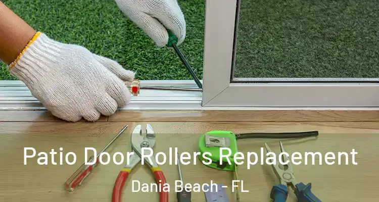  Patio Door Rollers Replacement Dania Beach - FL