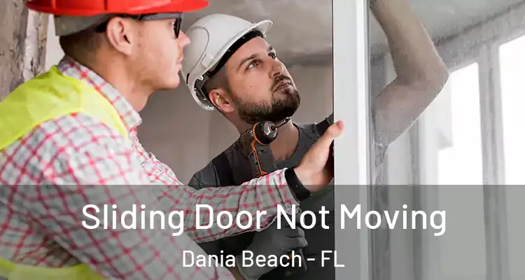  Sliding Door Not Moving Dania Beach - FL